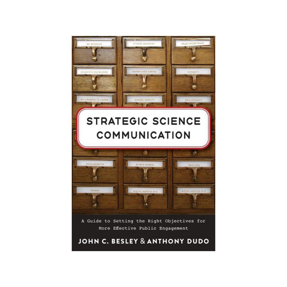 Strategic Science Communication: A Guide to Setting the Right ...